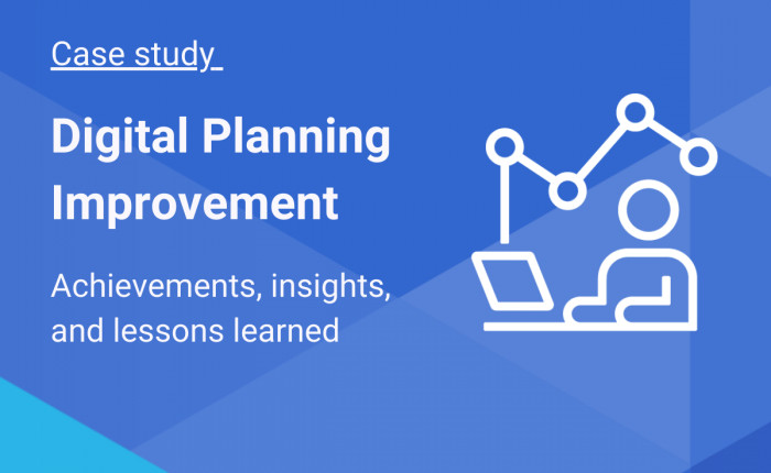 Digital Planning Improvement: achievements, insights and lessons learned