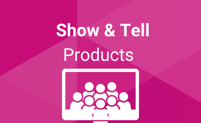 Product Show & Tell