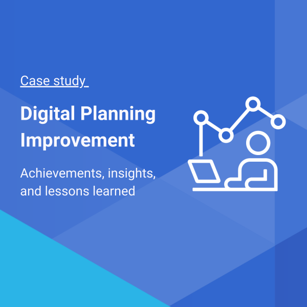 Digital Planning Improvement: achievements, insights and lessons learned